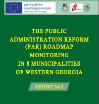 “Public Administration Reform (PAR) Roadmap Monitoring in 8 municipalities of Western Georgia” – second report